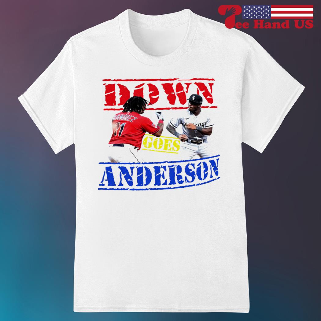 Official down Goes Anderson Shirt Jose Ramirez Vs Tim Anderson