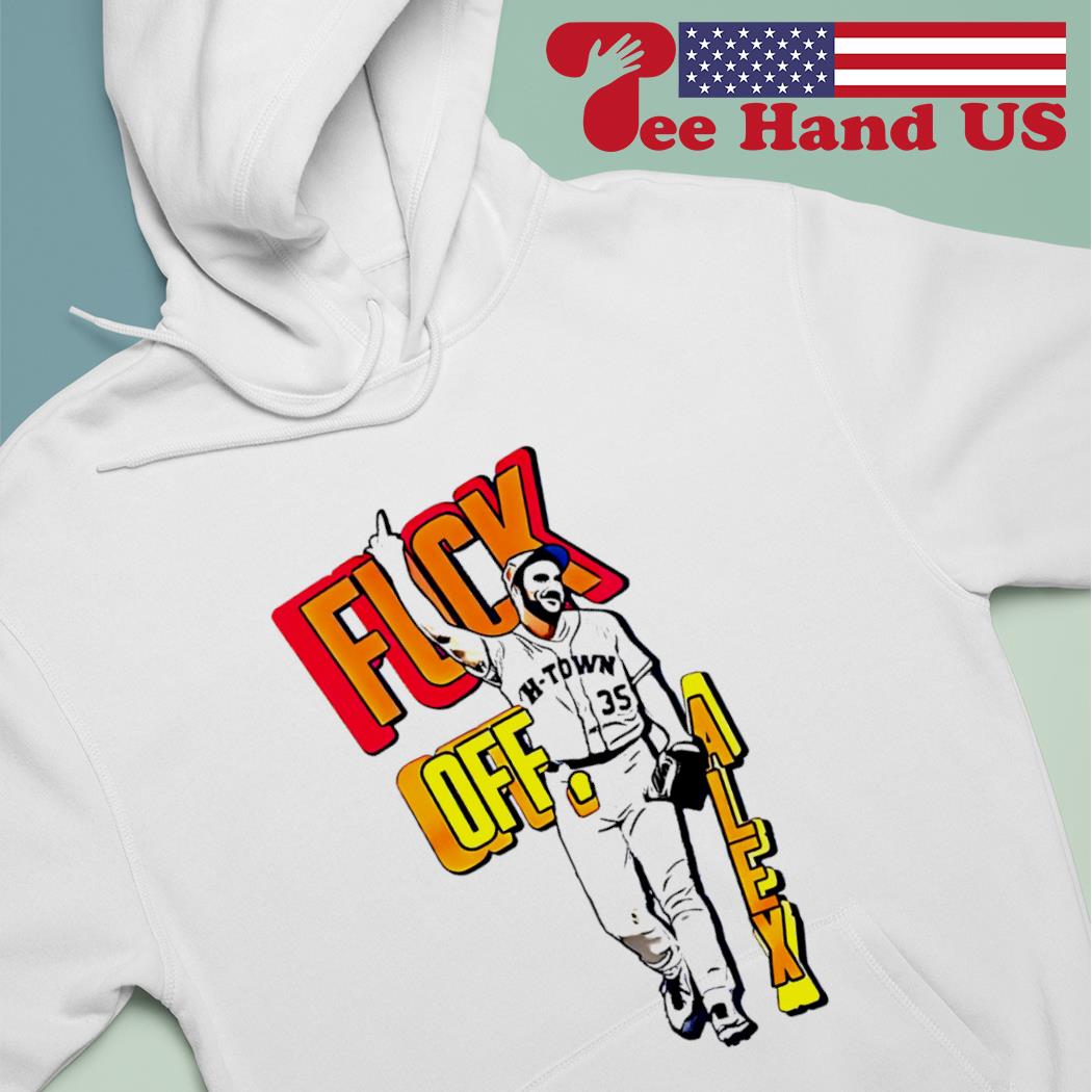 Fuck Off Alex Long Sleeve Tee - Long Sleeve T Shirt, Sweatshirt, Hoodie, T  Shirt