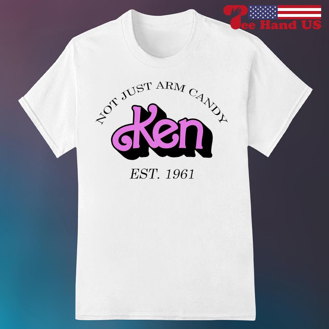 Ipeepz Not Just Arm Candy Ken Barbie Shirt