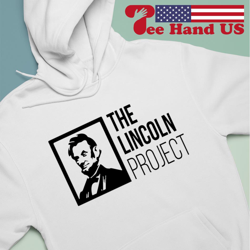 The Lincoln Project shirt hoodie sweater long sleeve and tank top