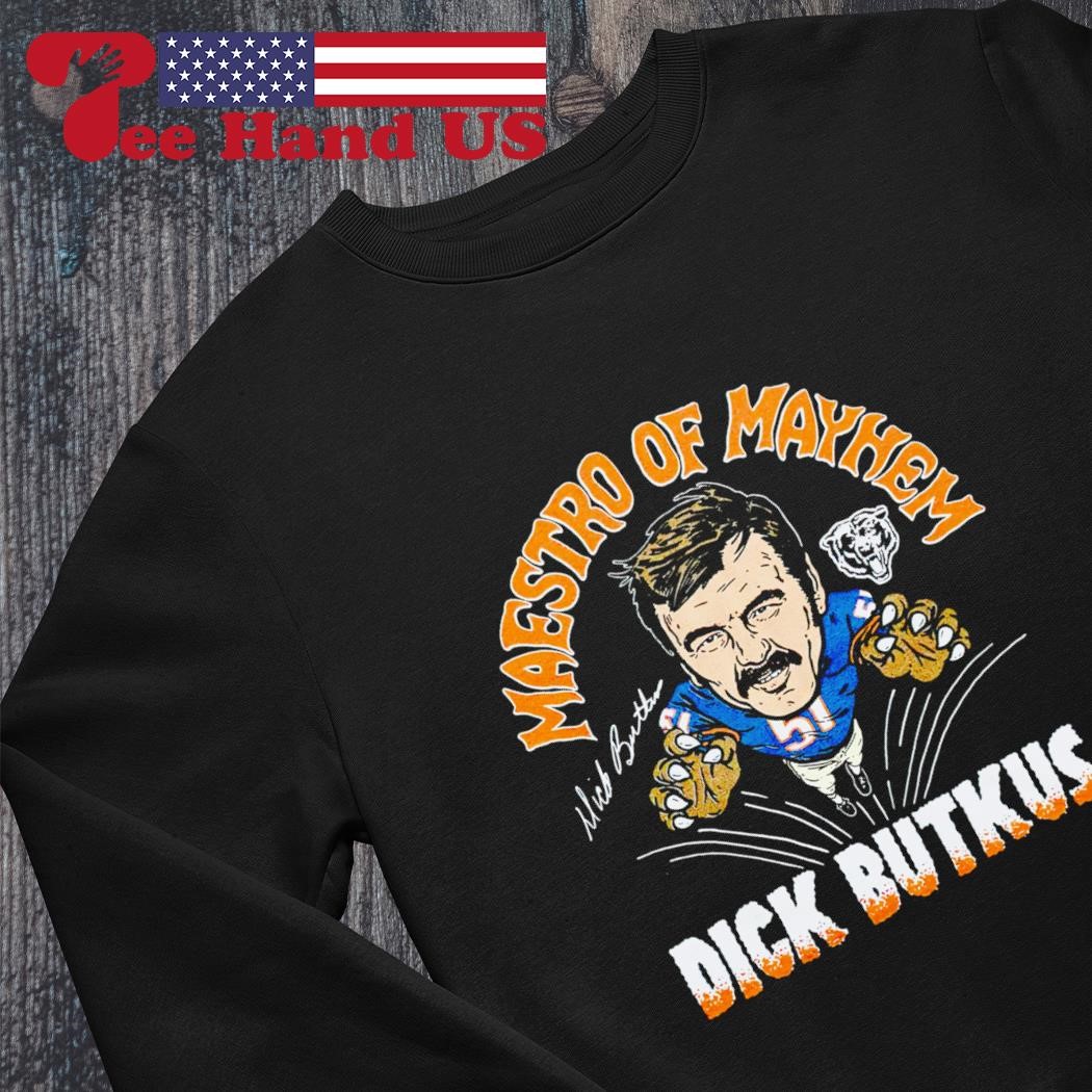 Bears Dick Butkus Maestro Of Mayhem Shirt, hoodie, longsleeve