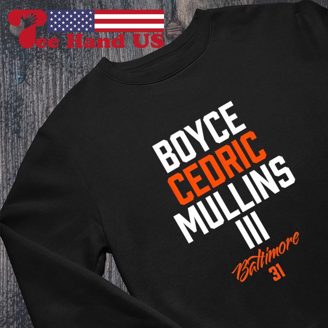 Boyce Cedric Mullins III Baltimore shirt, hoodie, sweater, long sleeve and  tank top