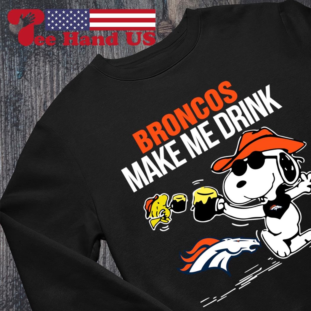 Denver Broncos Makes Me Drink Snoopy And Woodstock T-Shirt - T