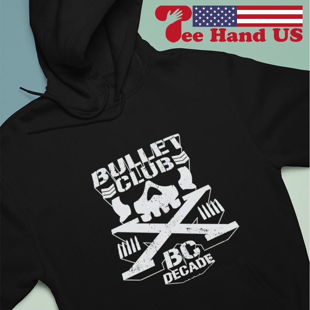 Bullet Club Bc Decade shirt, hoodie, sweater, long sleeve