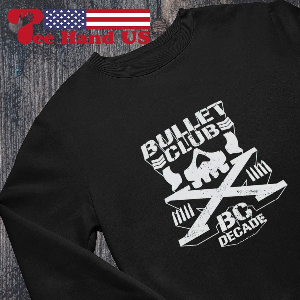 Bullet Club Bc Decade shirt, hoodie, sweater, long sleeve