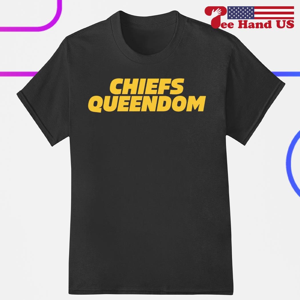 Awesome chiefs Queendom Kansas City Chiefs T-shirt, hoodie