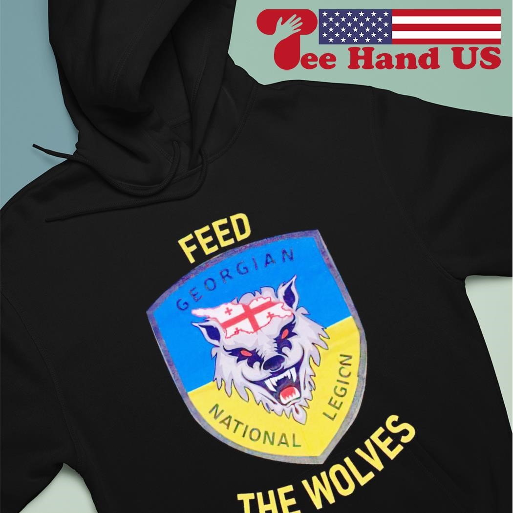 Feed the wolves Georgian national legion shirt hoodie.jpg