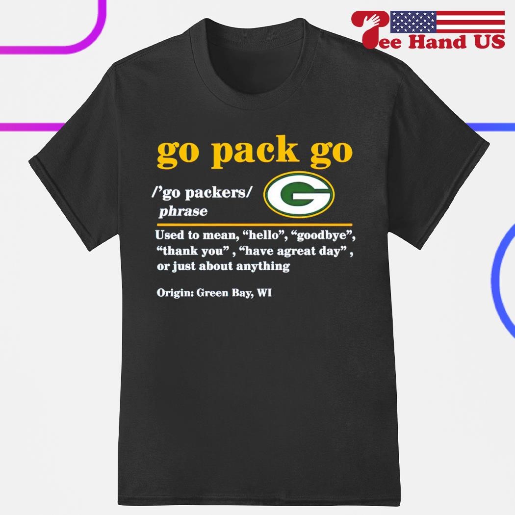 Green Bay Packers Go Pack Go 2022 shirt, hoodie, sweater, long sleeve and  tank top