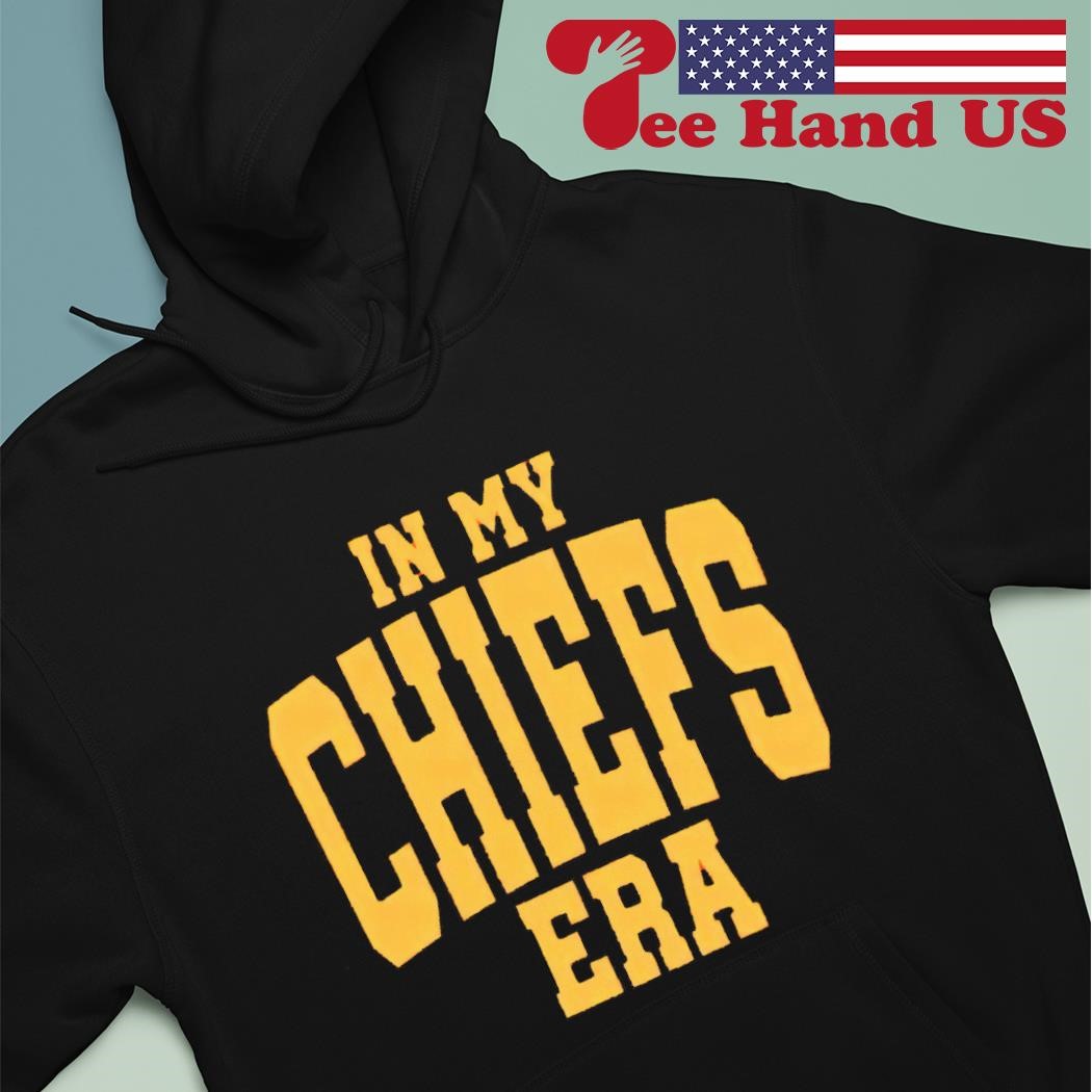 In My Chief Era KC Football shirt, hoodie, sweater, long sleeve and tank top