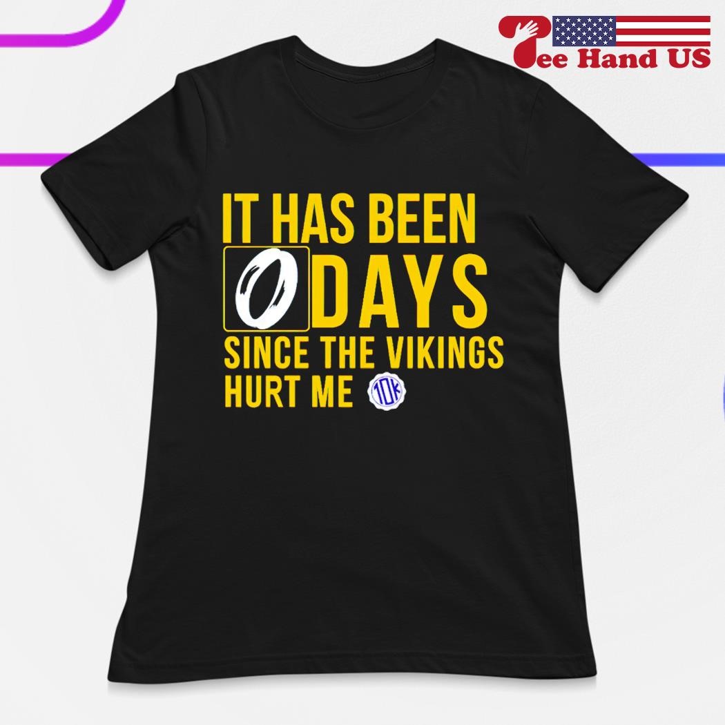 It Has Been Days Since The Vikings Hurt Me Shirt, hoodie, sweater, long  sleeve and tank top