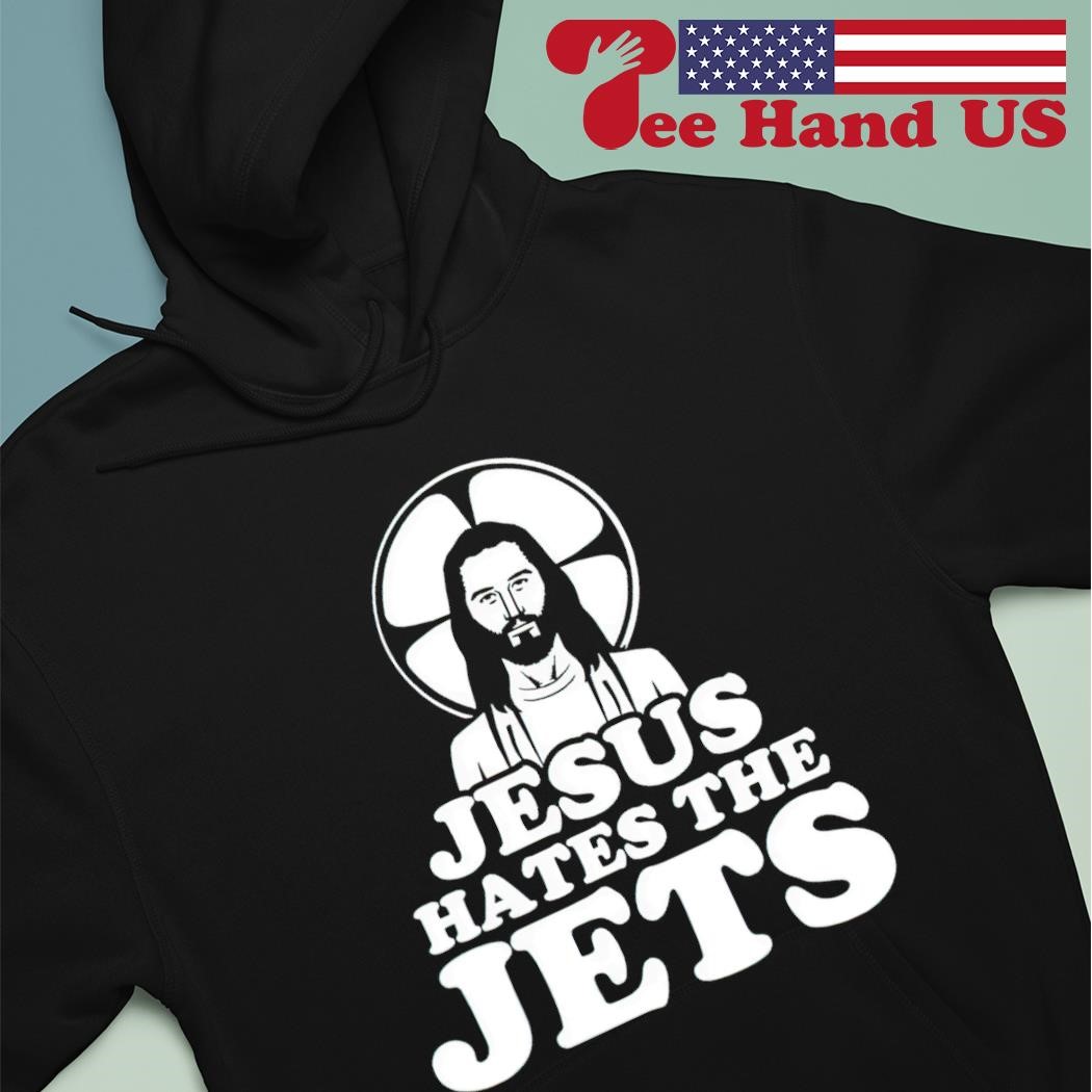 Jesus hates the Jets shirt, hoodie, sweater, long sleeve and tank top