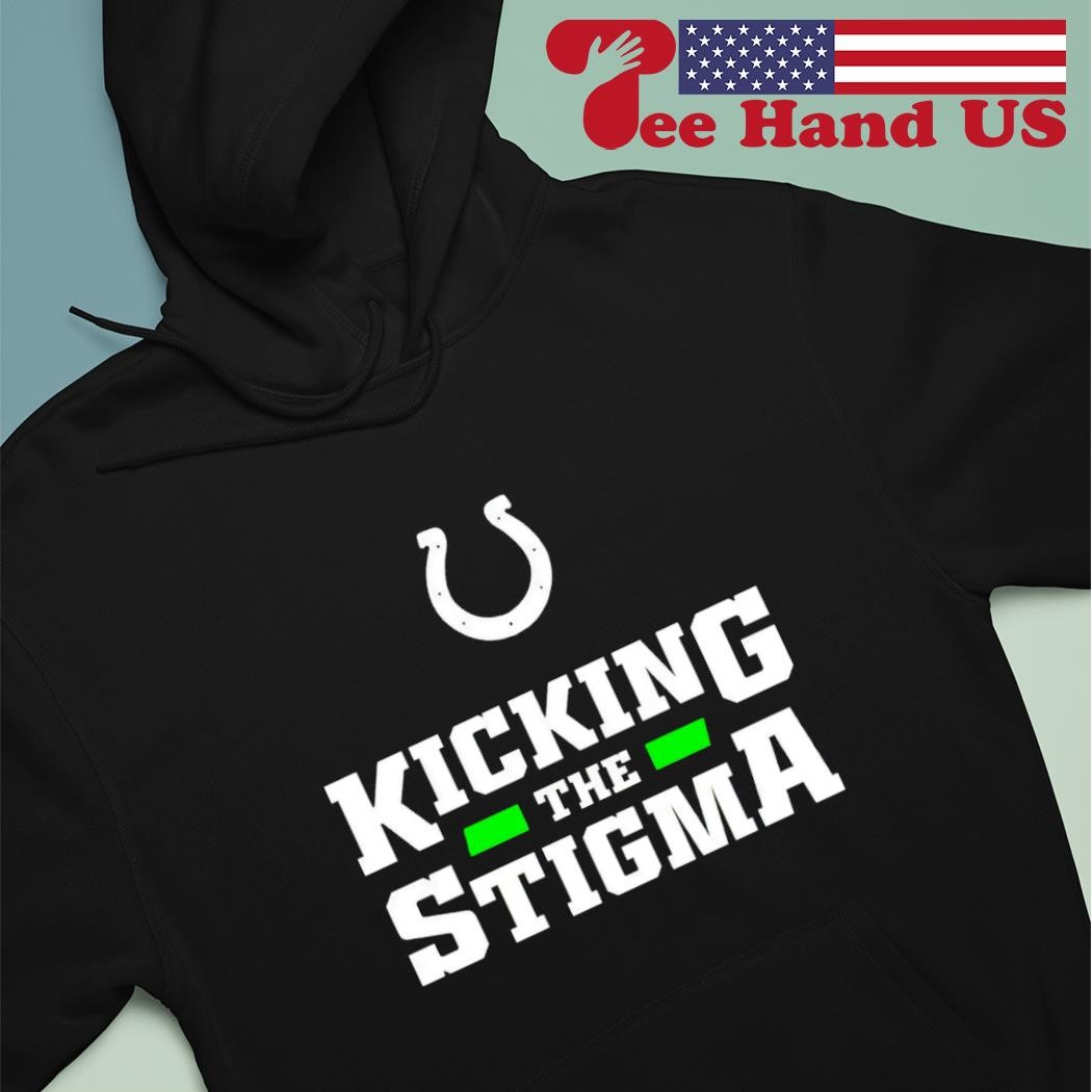 Kicking The Stigma Stronger Together Colts shirt, hoodie, sweater, long  sleeve and tank top