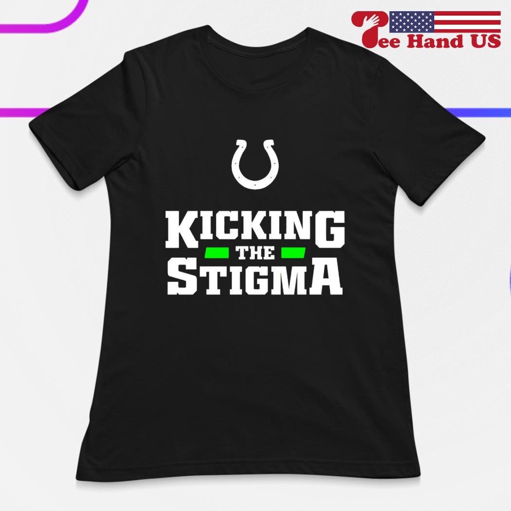 Kicking the stigma homefield cream indianapolis colts kicking the stigma  shirt, hoodie, sweater, long sleeve and tank top