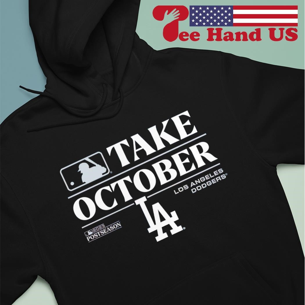 Official Logo Los Angeles Dodgers Take October Playoffs Postseason 2023  Shirt, hoodie, sweater, long sleeve and tank top