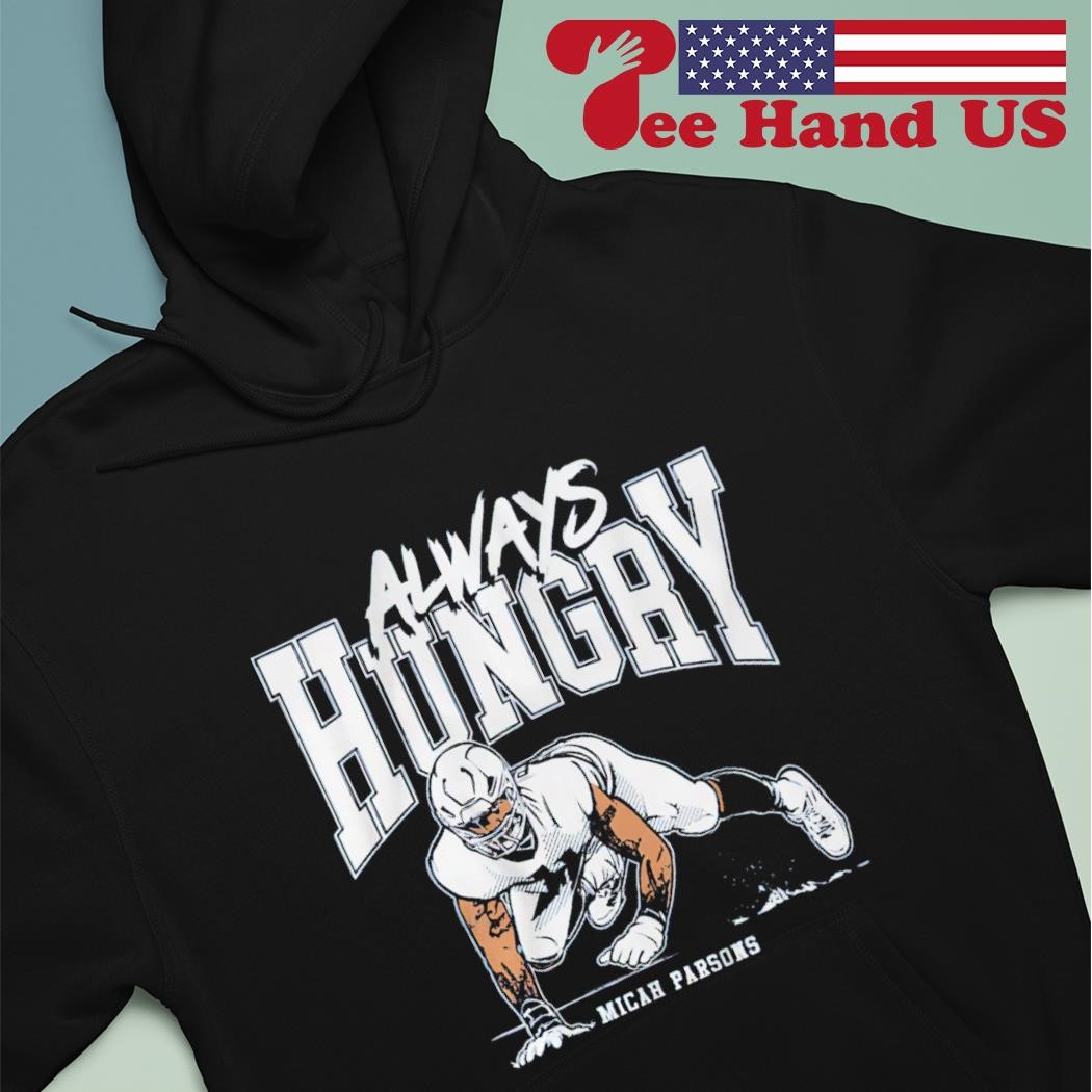 Micah Parsons The Lion is Always Hungry Shirt, hoodie, sweater, long sleeve  and tank top