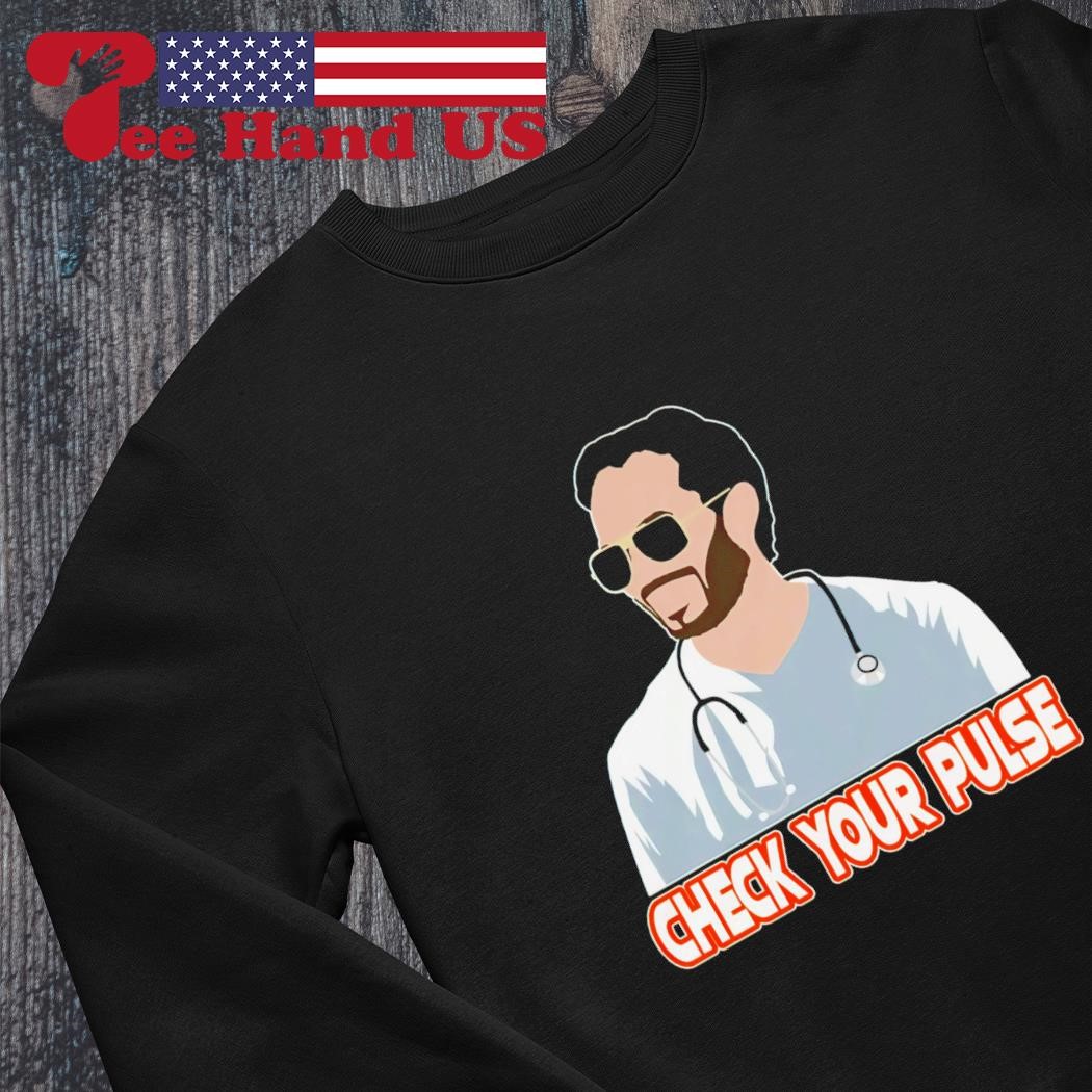 Mike McDaniel check your pulse shirt, hoodie, sweater, long sleeve