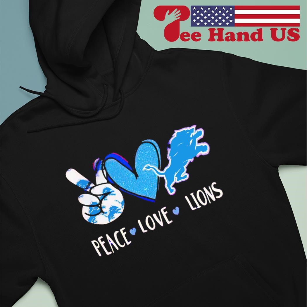 Peace love Detroit Lions shirt, hoodie, sweater, long sleeve and tank top