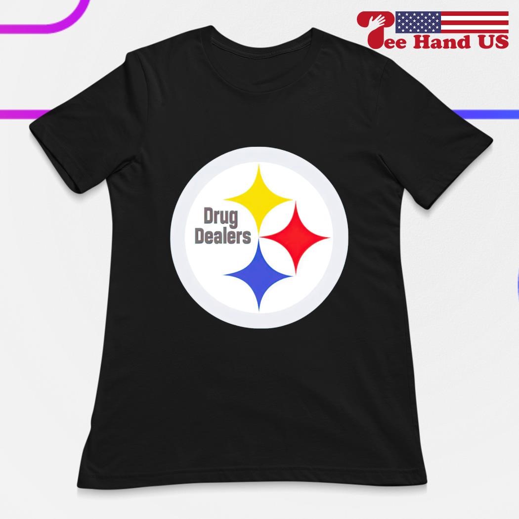 Pittsburgh Drug Dealers Pittsburgh Steelers funny football shirt, hoodie,  sweater, long sleeve and tank top