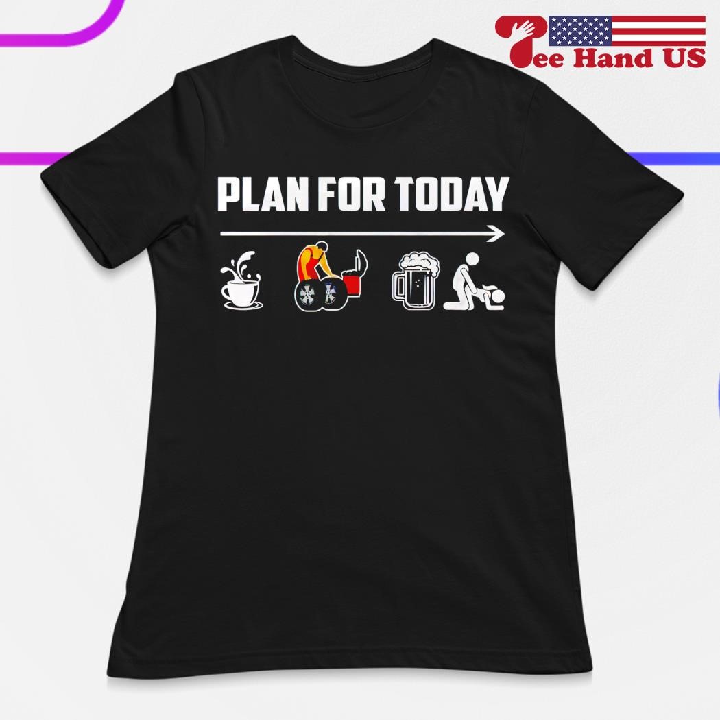 Plan for today coffee repairs beer sex shirt, hoodie, sweater, long sleeve  and tank top