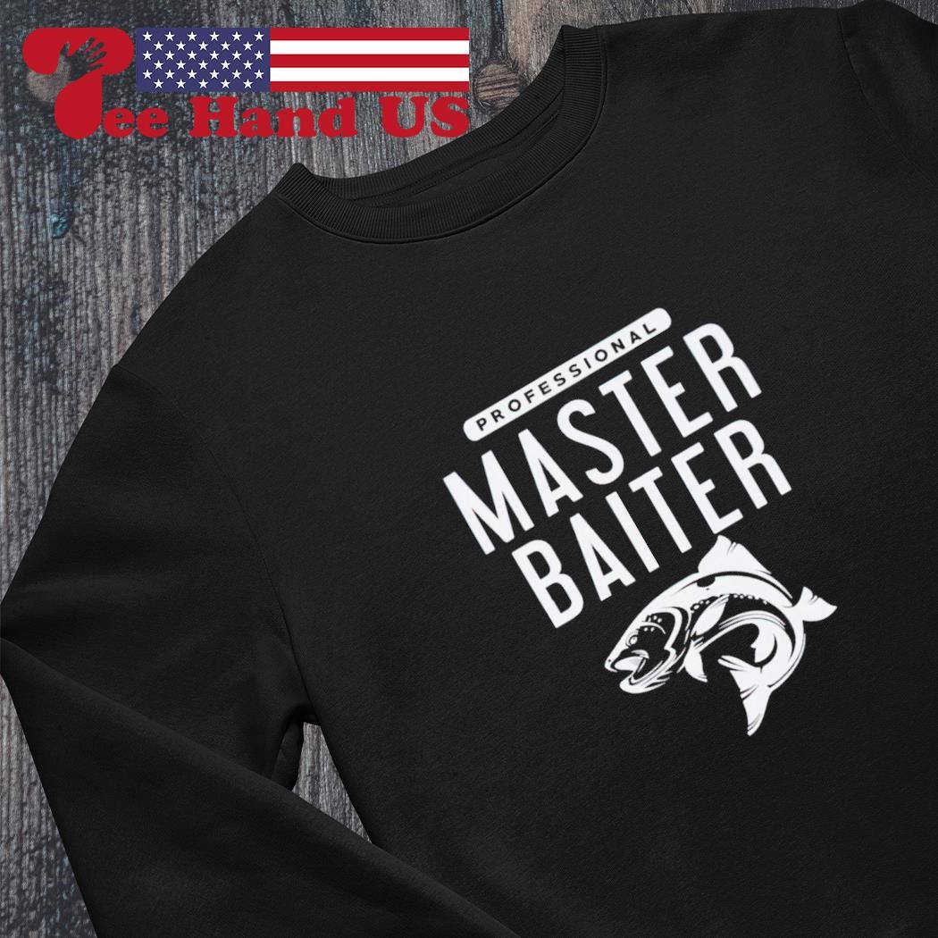 Professional master baiter fish shirt, hoodie, sweater, long