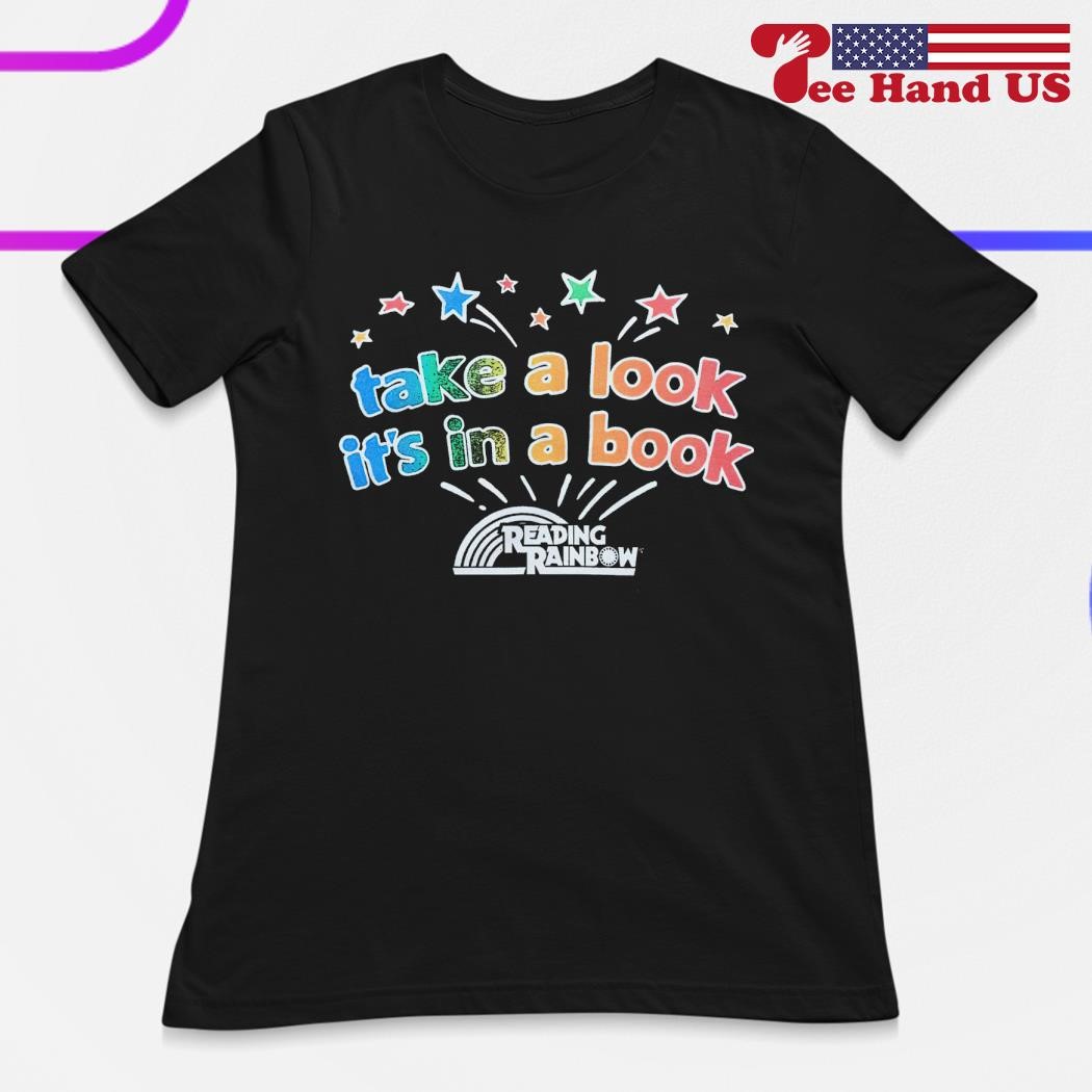 Reading rainbow take a look it s in a book shirt hoodie sweater long sleeve and tank top