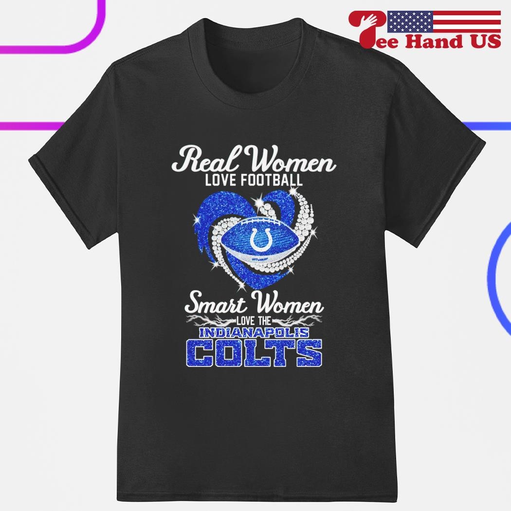 Official Real women love Football smart women love the indianapolis colts  diamond logo design T-shirt, hoodie, tank top, sweater and long sleeve t- shirt