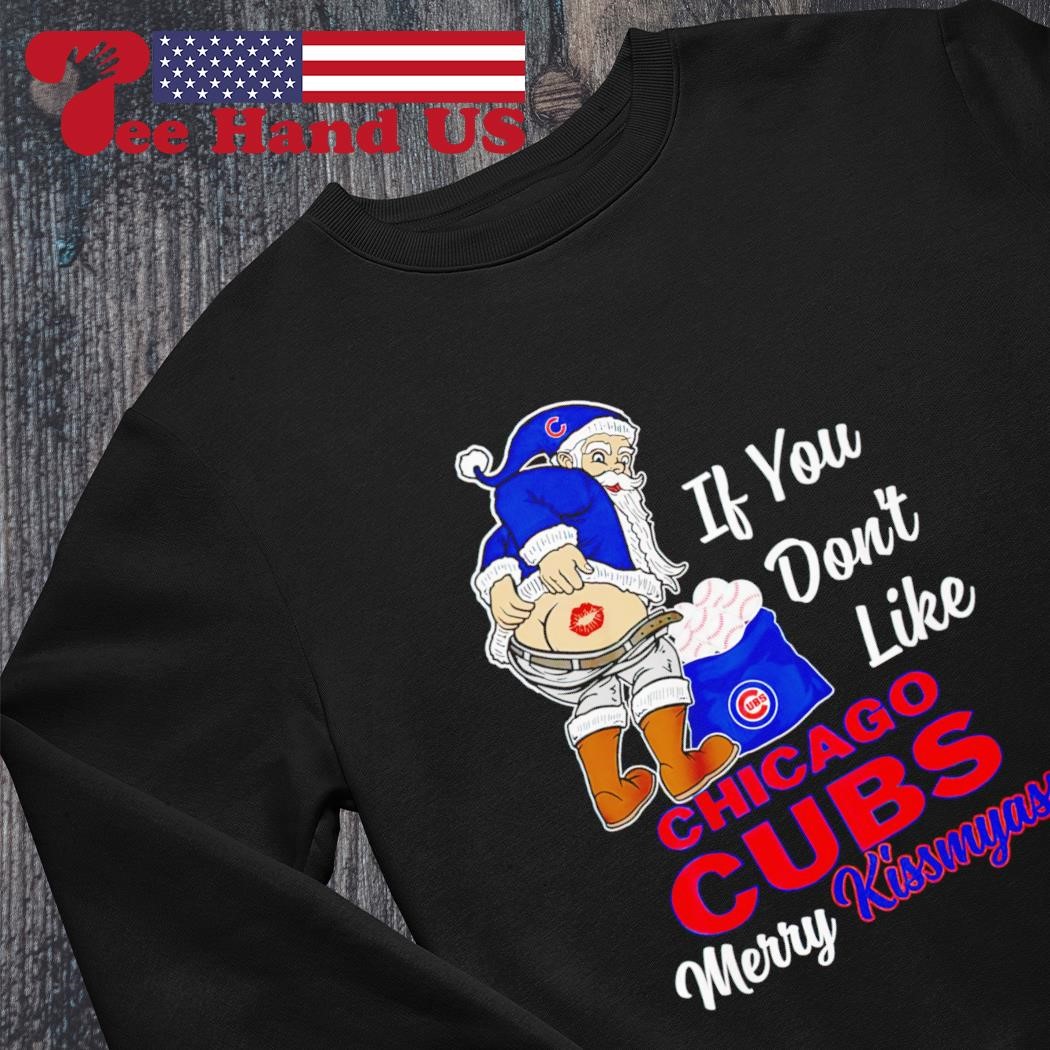 If You Don't Like Chicago Bears Merry Kissmyass funny Santa Christmas T- shirt, hoodie, sweater, long sleeve and tank top