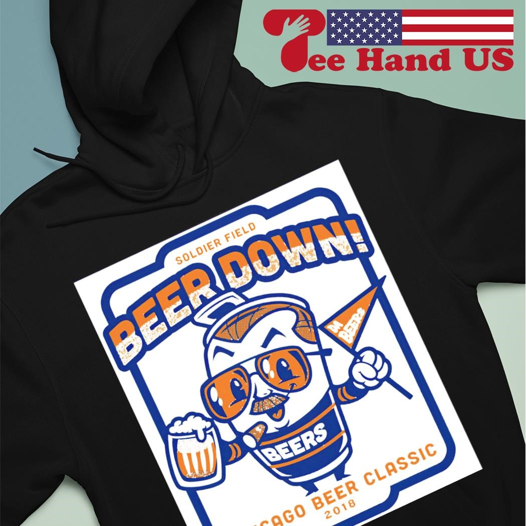 Soldier Field Beer Down Chicago Beer Classic logo shirt, hoodie, sweater,  long sleeve and tank top