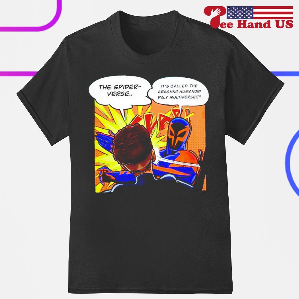 Spider Slap the Spider verse its called the arachno humanoid poly  multiverse shirt, hoodie, sweater, long sleeve and tank top