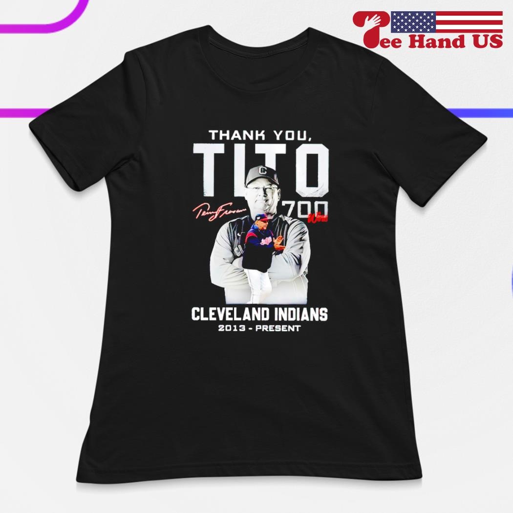 Thank you Tito 700 wins Cleveland Indians 2013 present signature shirt,  hoodie, sweater, long sleeve and tank top