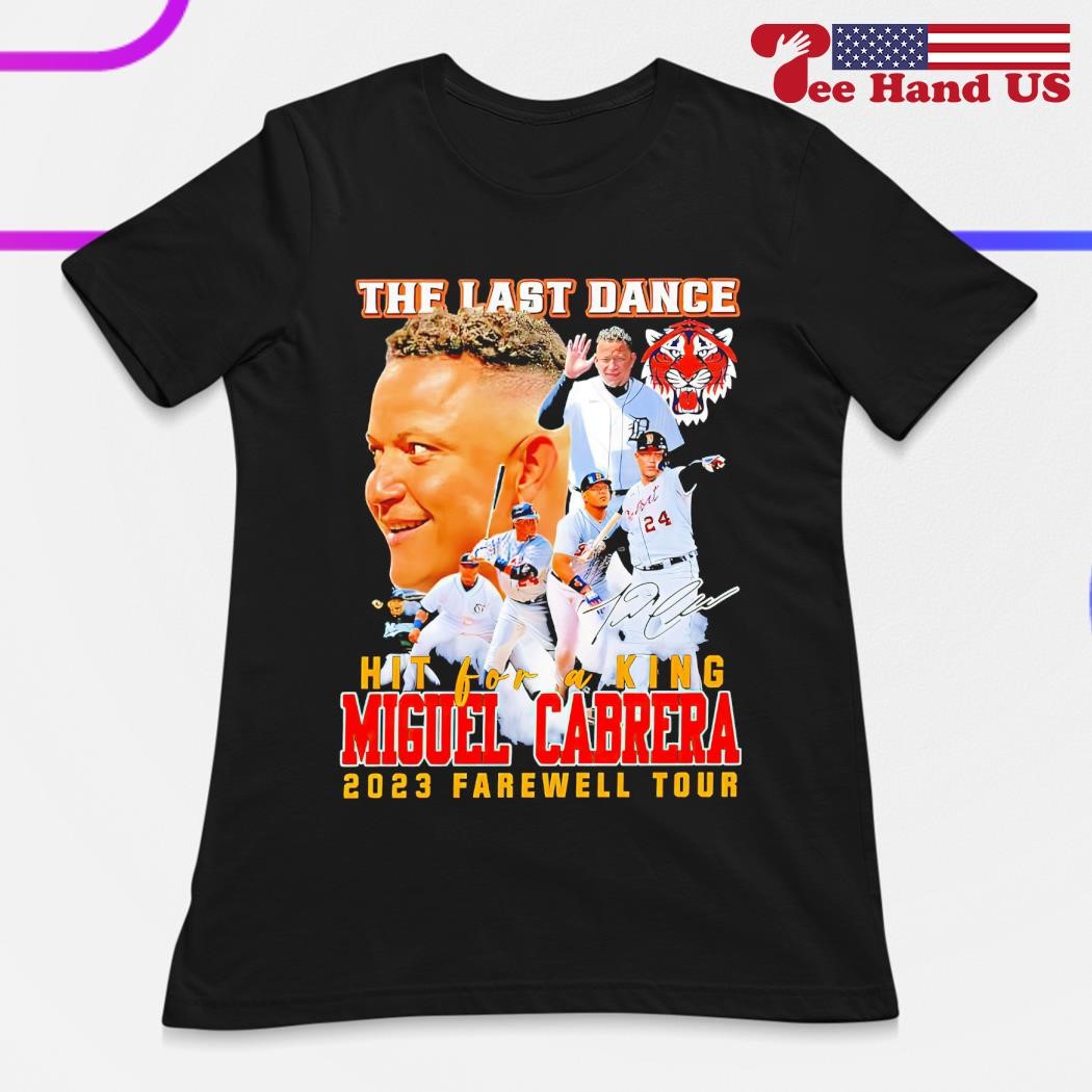 The Last Dance Miguel Cabrera 2023 Farewell Tour Signature Shirt -  Freedomdesign