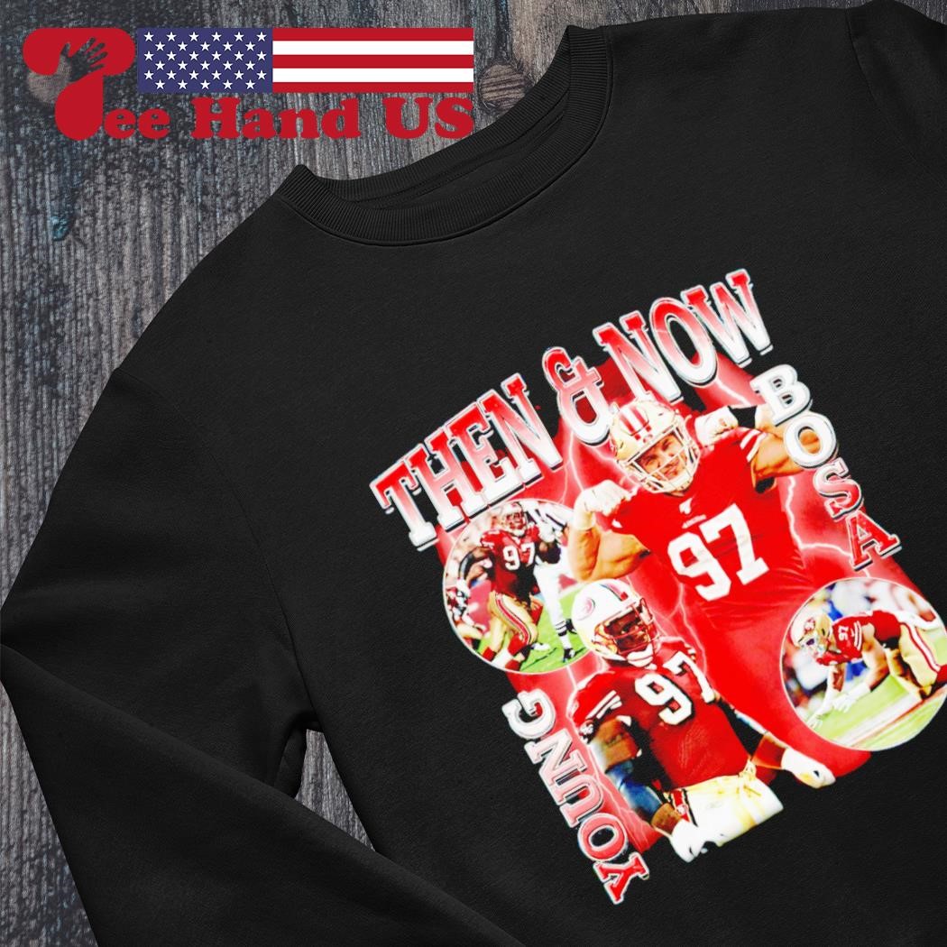 Then And Now Young Bosa Shirt - Icestork