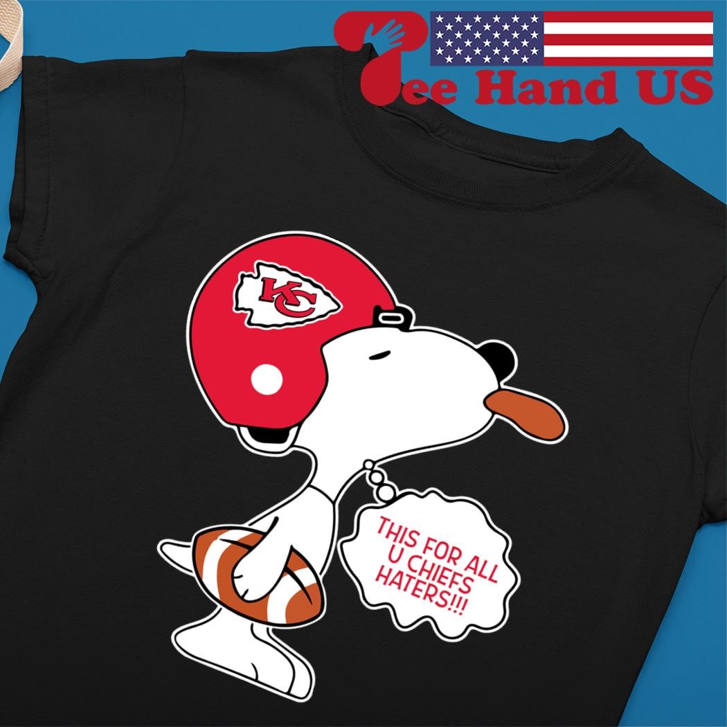 Snoopy This For All U Kansas City Chiefs Haters 2023 T-shirt,Sweater,  Hoodie, And Long Sleeved, Ladies, Tank Top