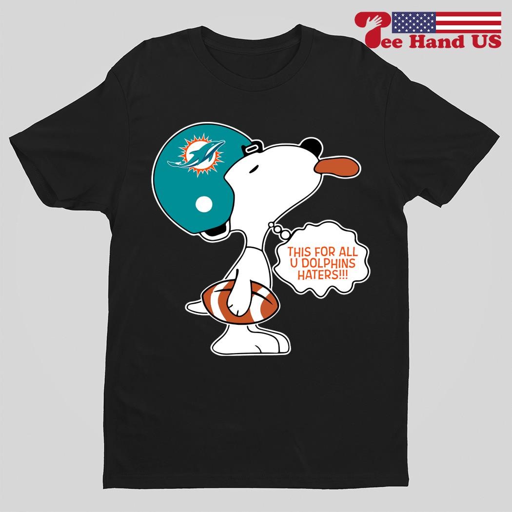 Snoopy This For All U Miami Dolphins Haters 2023 T-shirt,Sweater, Hoodie,  And Long Sleeved, Ladies, Tank Top