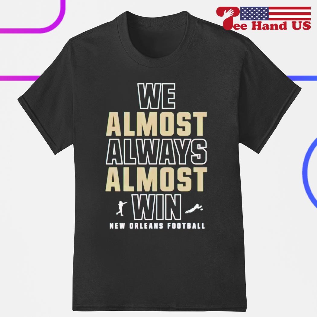 We Almost Always Almost Win Chicago Bears Football Shirt, hoodie, sweater,  long sleeve and tank top