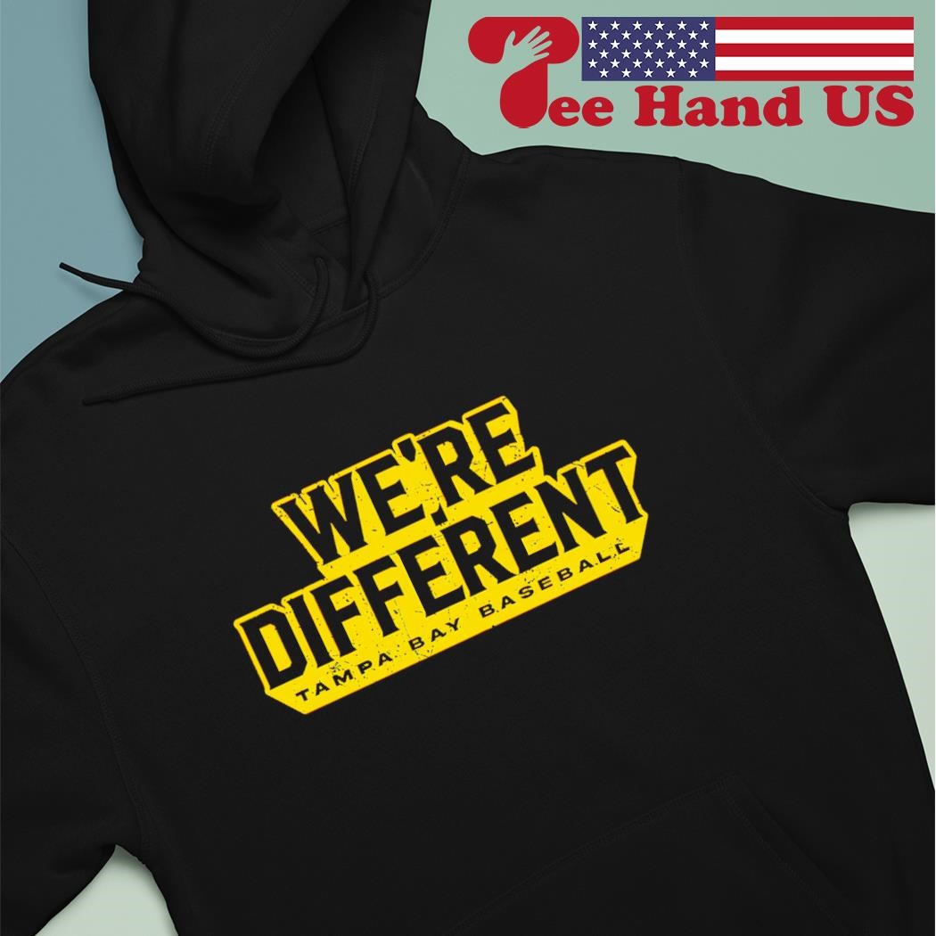 We're different Tampa Bay Rays baseball shirt, hoodie, sweater