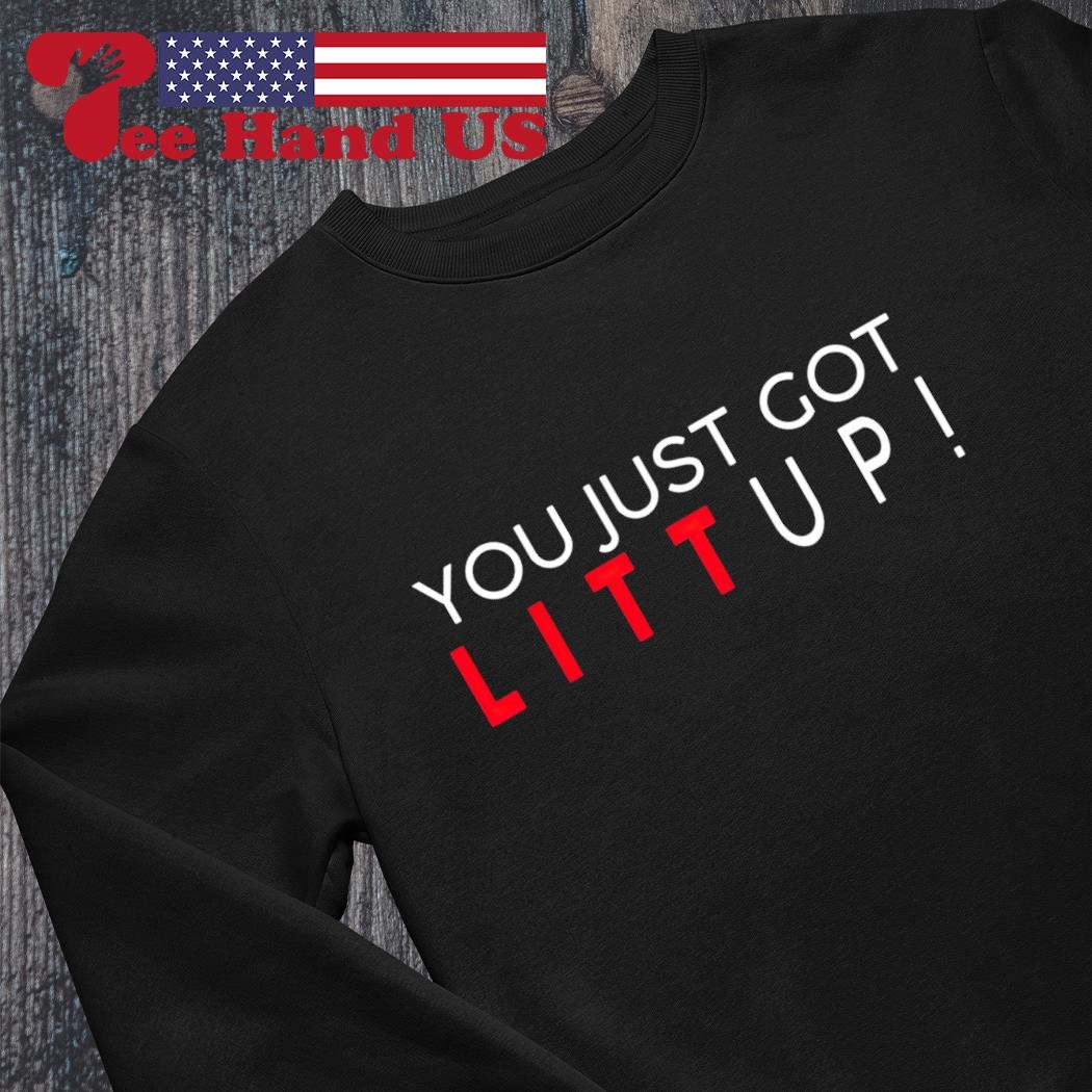 You Just Got Litt Up Long Sleeve T Shirt By CharGrilled