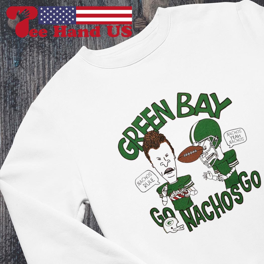 Beavis and Butthead X Green Bay Packers go Nachos go shirt, hoodie