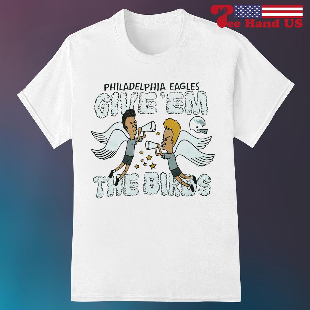 Official beavis And Butthead X Philadelphia Eagles The Birds T-Shirt,  hoodie, tank top, sweater and long sleeve t-shirt