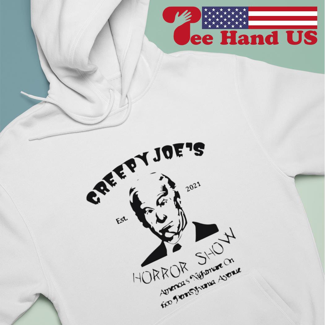 Biden Creepy Joe's horror show est 2021 Halloween s hoodie