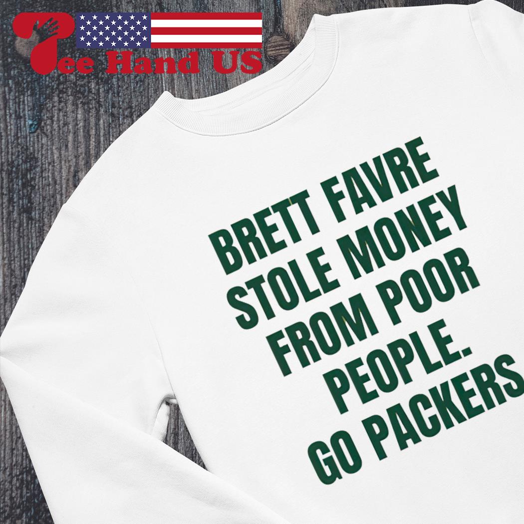 Brett Favre stole money from poor people go Detroit Lions shirt