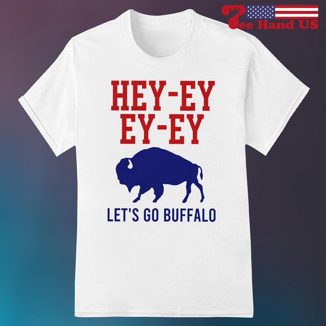 Buffalo Bills hey let's go Buffalo shirt, hoodie, sweater, long