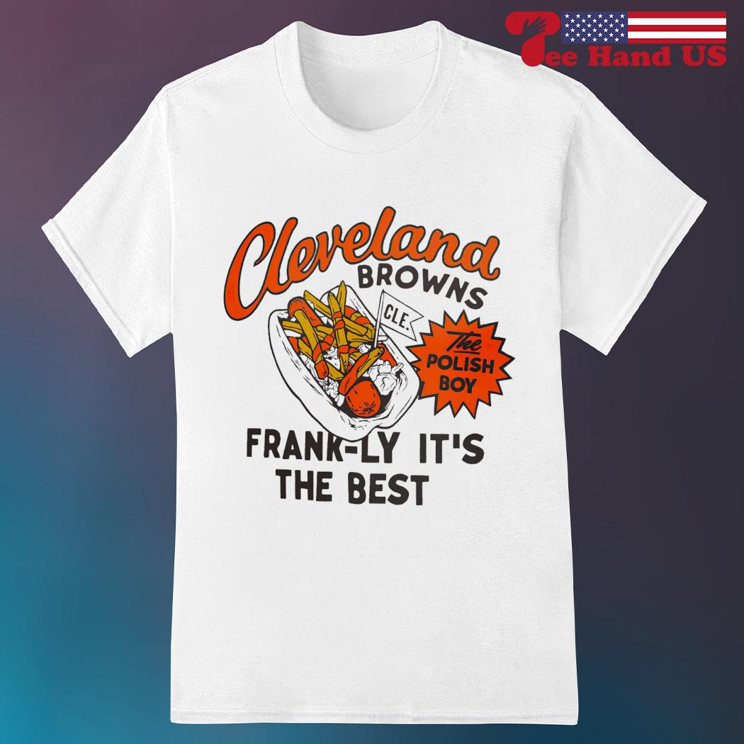 Cleveland Browns the polish boy frankly it's the best guy fieri's  flavortown shirt, hoodie, sweater, long sleeve and tank top