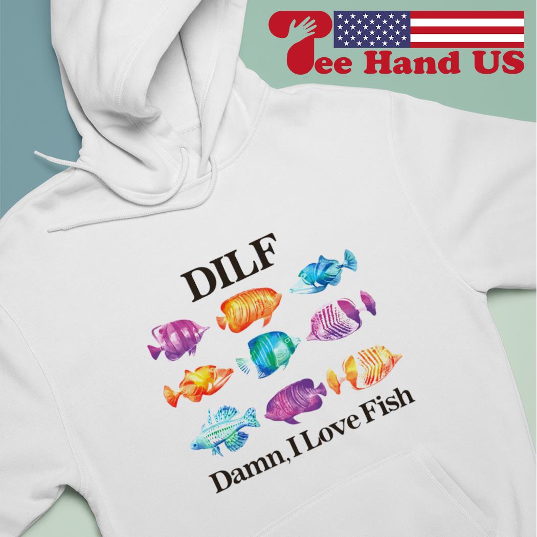 Vintage Dilf Damn I Love Fishing Shirt, hoodie, sweater, long sleeve and  tank top