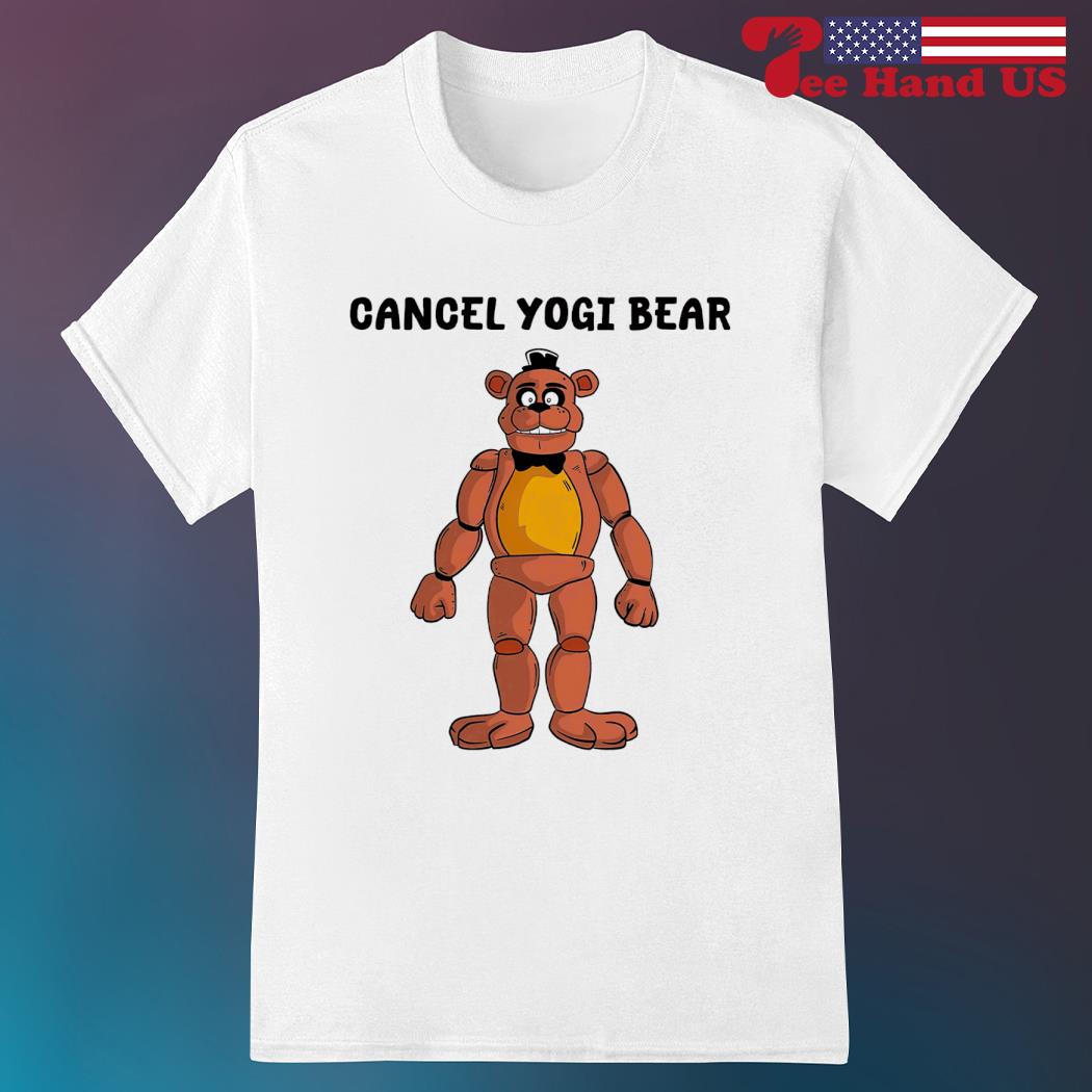 Freddy Fazbear cancel yogi bear shirt, hoodie, sweater, long sleeve and  tank top