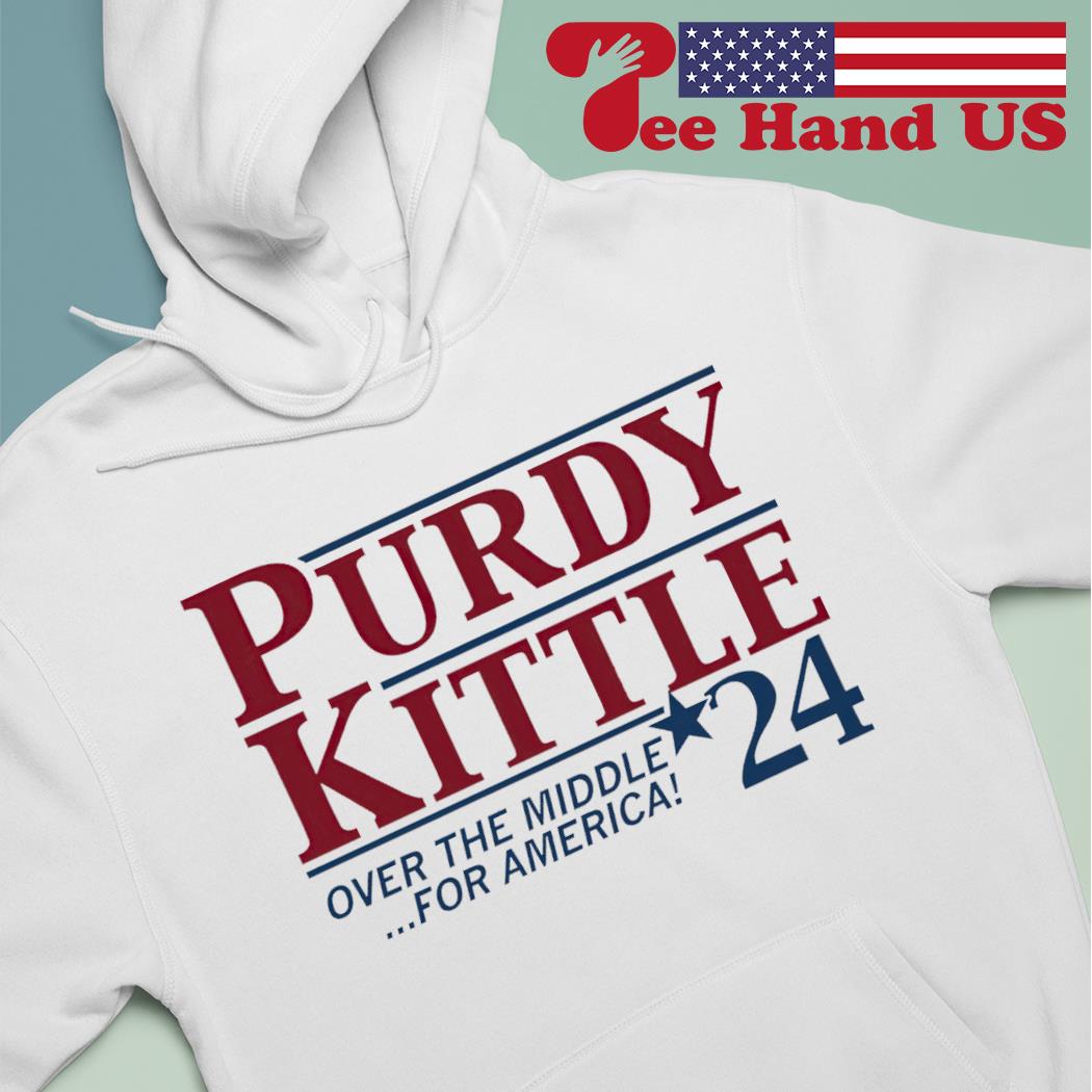 Raygun Purdy Kittle Over The Middle 24 For America Shirt, hoodie