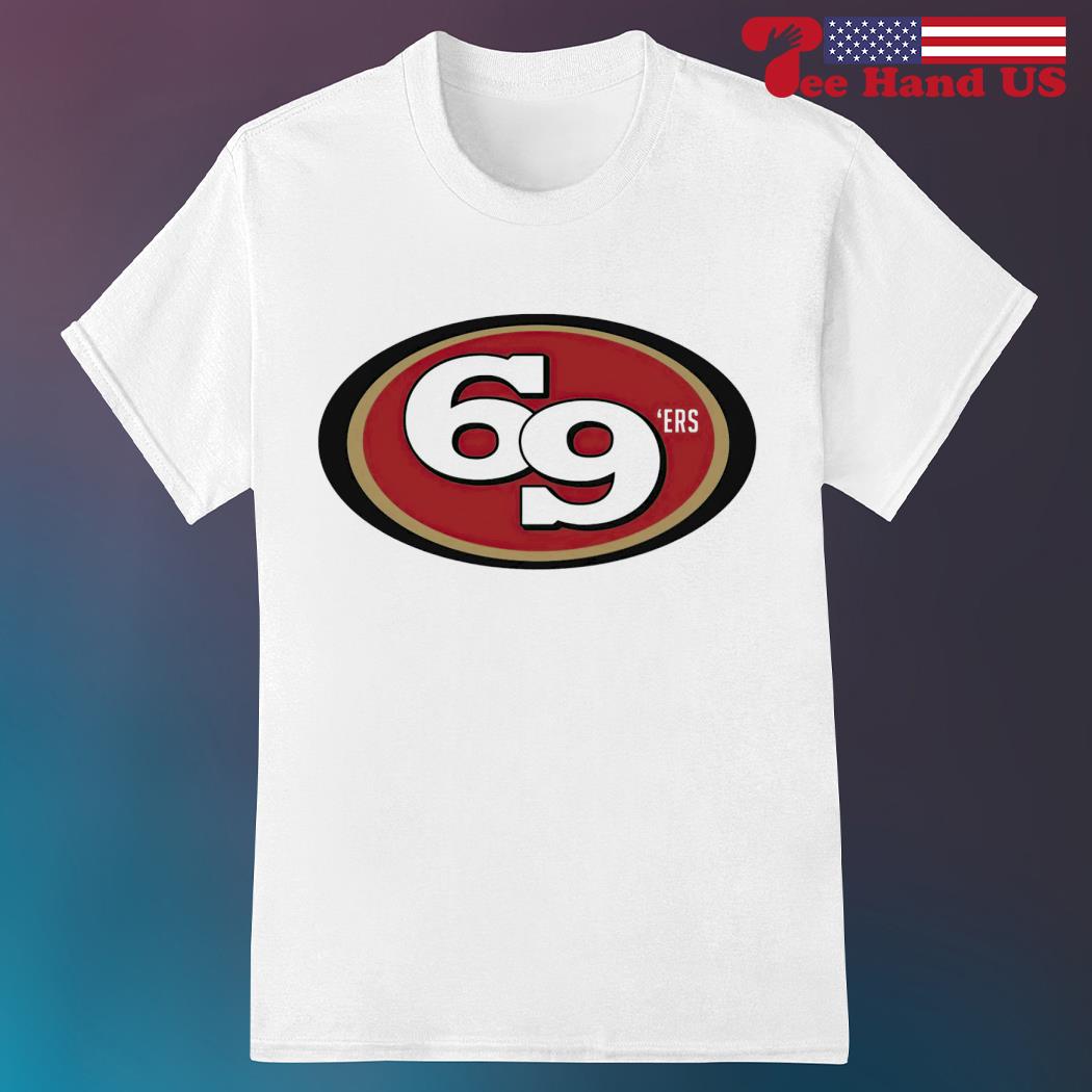 San Francisco 69ers T-Shirt, hoodie, sweater, long sleeve and tank top