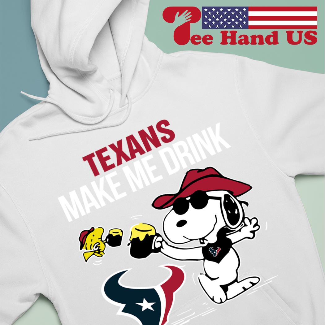 Houston Texans Makes Me Drink Snoopy And Woodstock T-Shirt - T