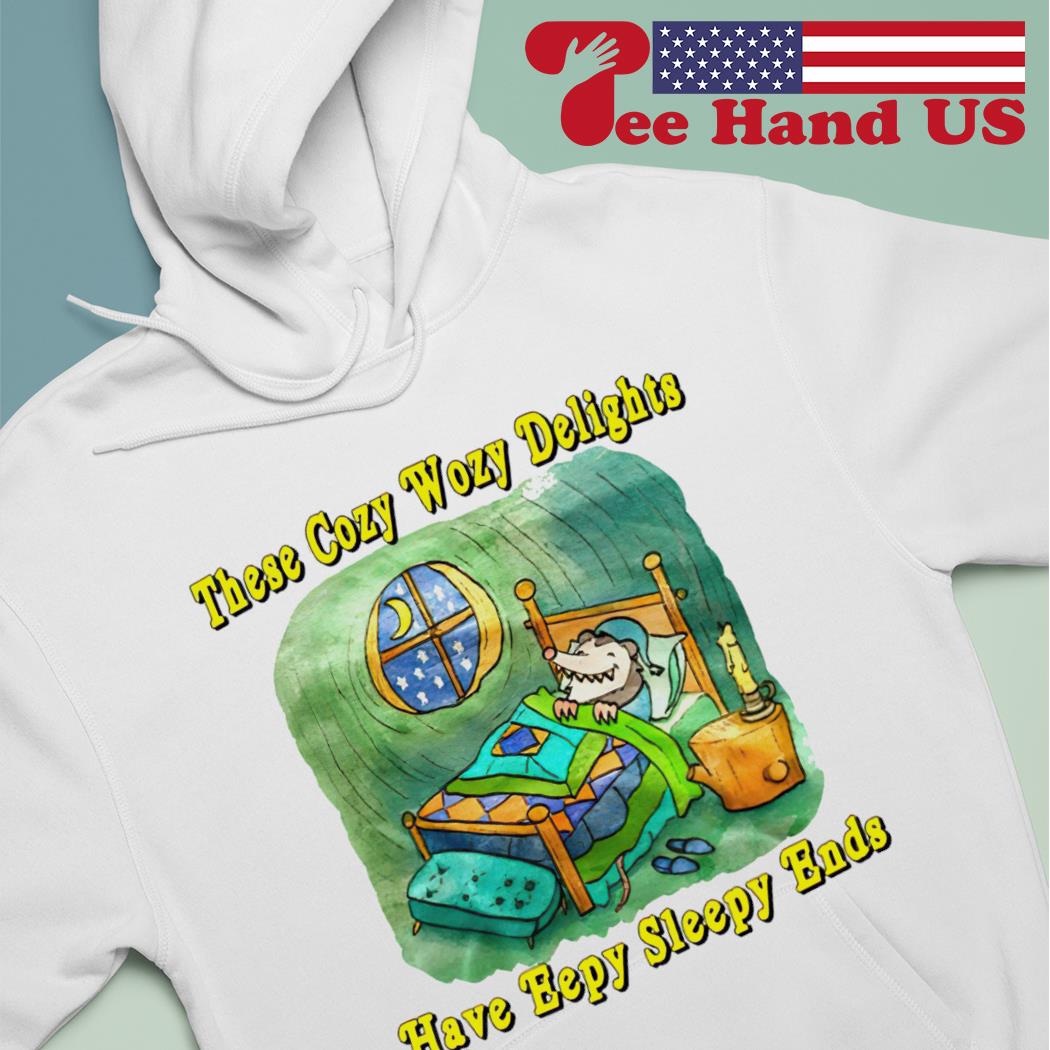 These cozy wozy delights have eepy sleep ends s hoodie