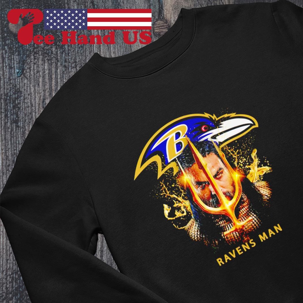 Official aquaman Baltimore Ravens Man Shirt, hoodie, sweater, long